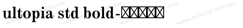 ultopia std bold字体转换